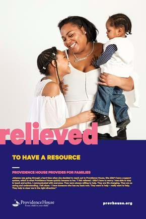 Relieved to have a resource, Providence House provides for families.